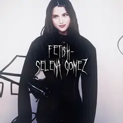 fet!sh-selena gomez