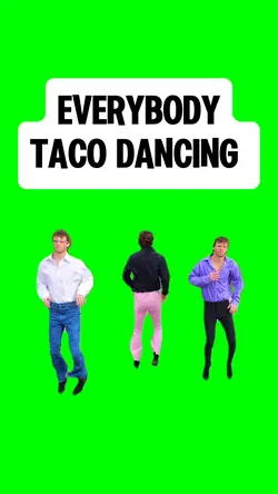 EVERYBODY TACO DANCE