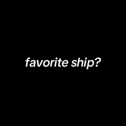 Favorite ship??? 