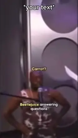 It’s a carrot 