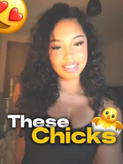 These chicks