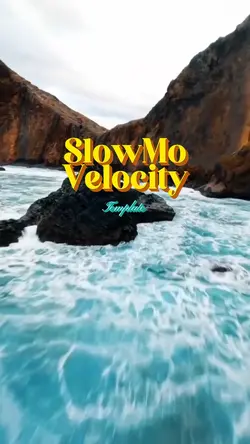 Slow Motion Velocity