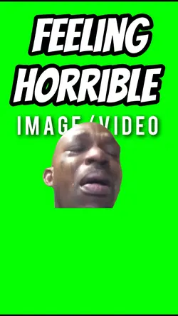 Feeling Horrible