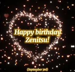 HAPPY B-DAY ZENITSU!