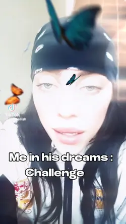 Me in his dreams 🦋
