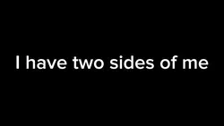 Two sides of me