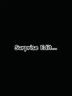Surprise Edit