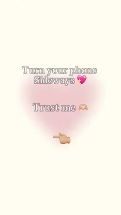 Turn your phone 💕