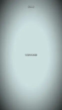WAIT FOR IT