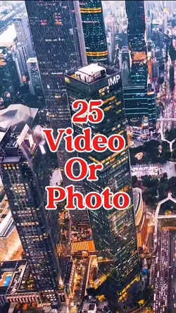 25 video or photo 