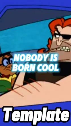 Nobody Is Born Cool 
