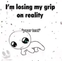 Grip on reality 