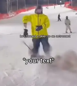 Skier meme 