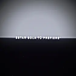 estar sola tú prefie