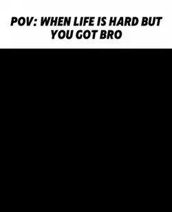 Pov: life with bro 😁