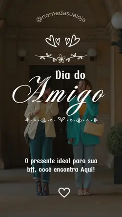 Dia do Amigo l Loja 