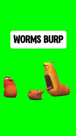 WORMS BURPS