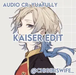 kaiser!! <3 