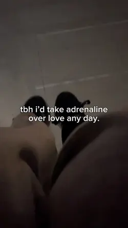 Adrenalines better🤷‍♂️