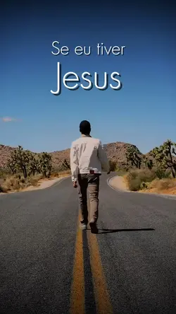Se eu tiver Jesus