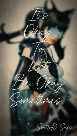 It’s okay. Not to be