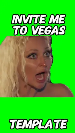 Invite me to Vegas 