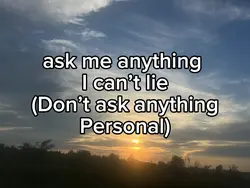 Ask me anything.