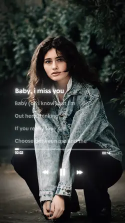 Baby I miss you 