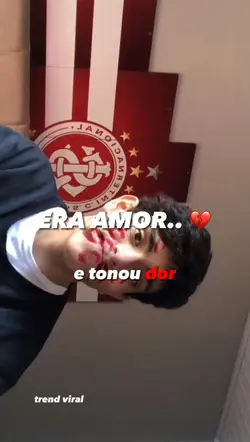 ERA AMOR💔tornou dor