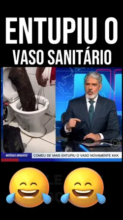 Entupiu o vaso kkk