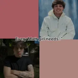 Every Matt girl need