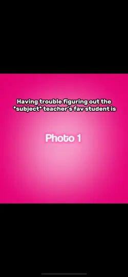 Teacher’s fav studen
