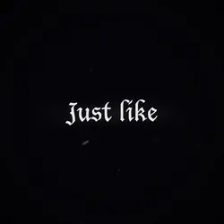 Be Just Like You 