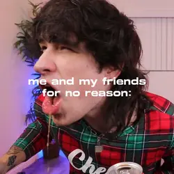 me and my friends