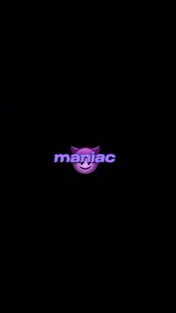 you make me a maniac