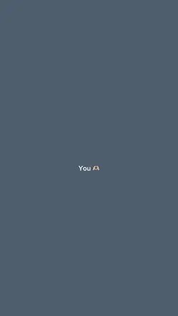 You 🫶🏻😌