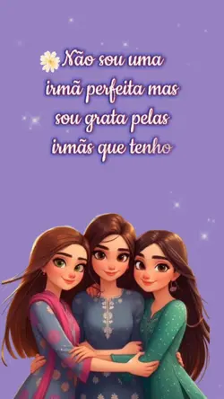 irmas amo vocês