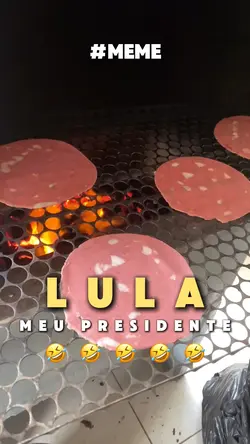 Lula,meu presidente🤣