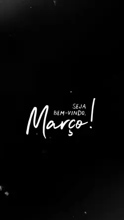 Bem-vindo, Março