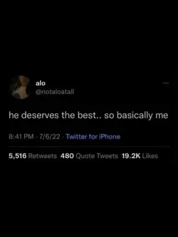 He deserves the bes