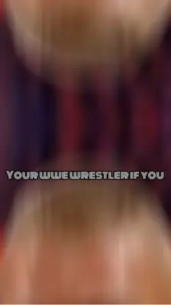 Wwe if you scroll 