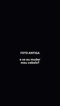 Mudar meu cabelo