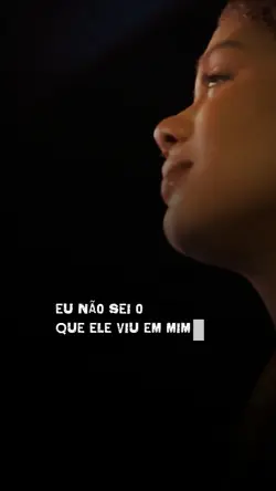 O QUE ELE VIU EM MIM