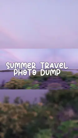 Travel Photo Dump 