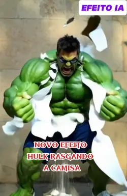 Novo efeito hulk