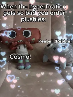 Cosmo+Pebble plush!❤️