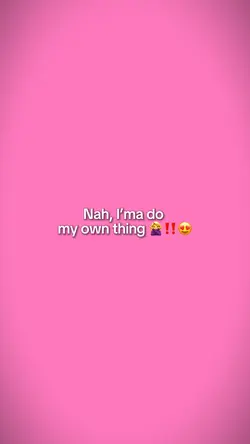 Ima do my own thing‼️