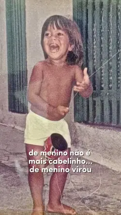 De menino virou