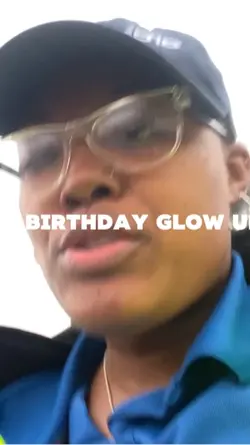 Birthday Glow Up 🤩