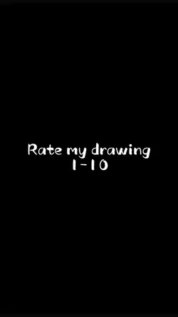 Rate my drawing